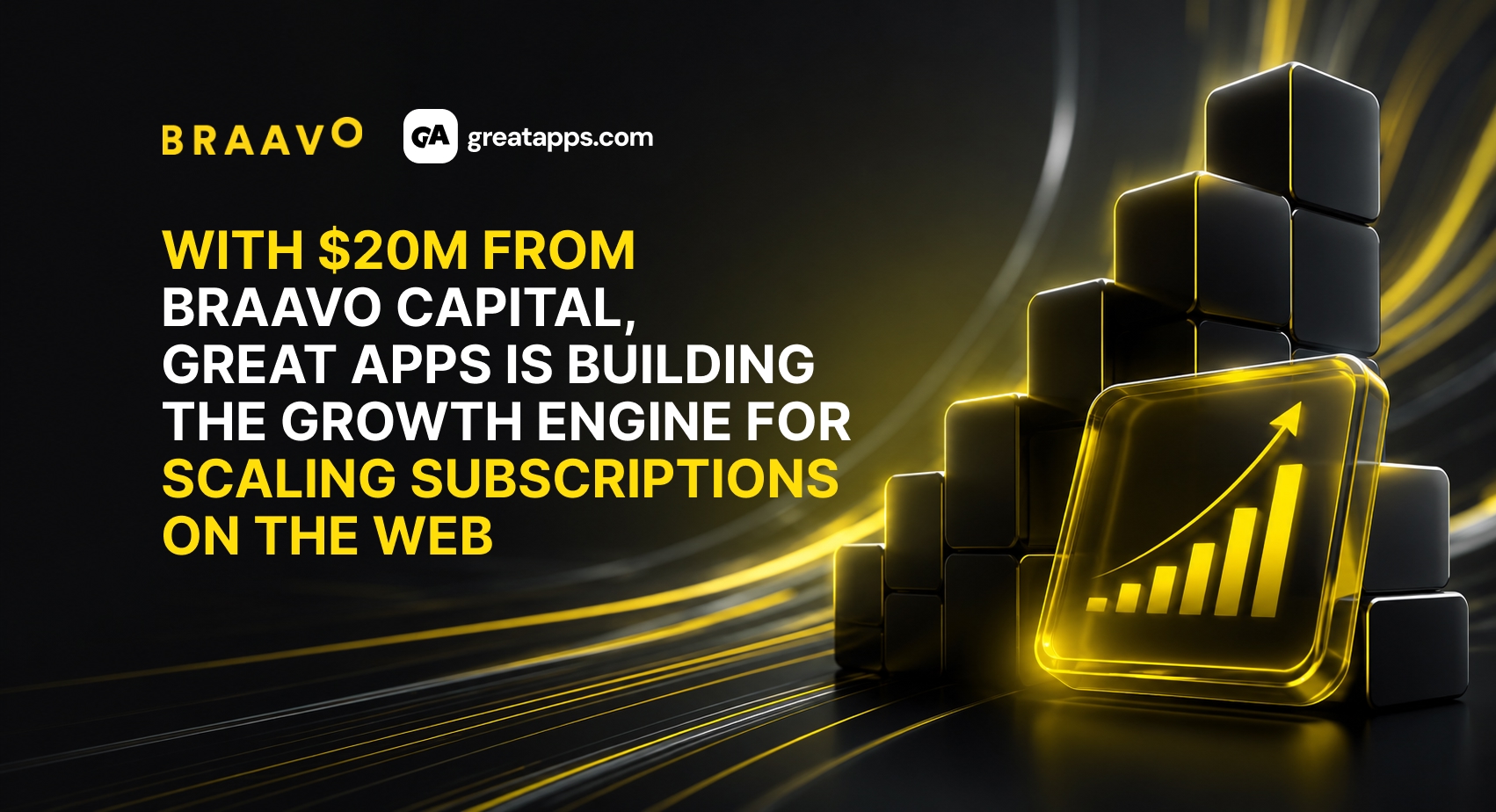 With $20M from Braavo Capital, Great Apps is building the growth engine for scaling subscriptions on the web